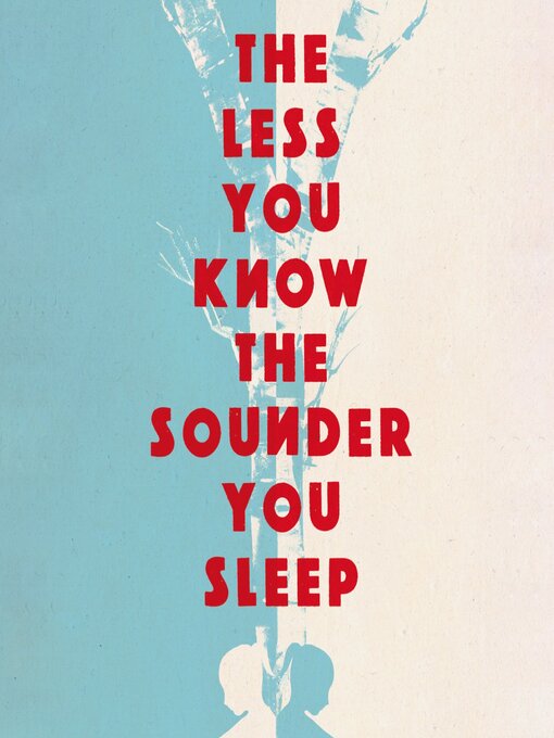 Title details for The Less You Know the Sounder You Sleep by Juliet Butler - Available